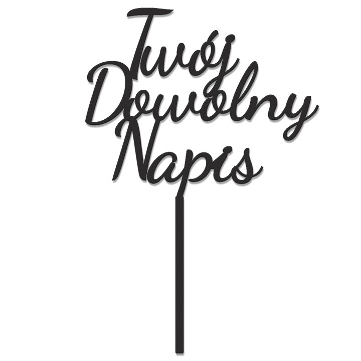 Topper na tort - Twój dowolny napis